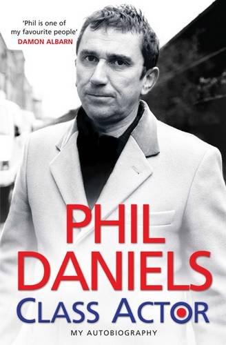 Phil Daniels - Class Actor