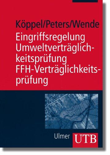 Eingriffsregelung, Umweltverträglichkeitsprüfung, FFH-Verträglichkeitsprüfung (Uni-Taschenbücher M)