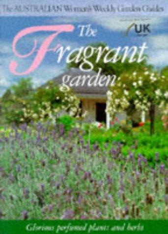 The Fragrant Garden (Australian Women's Weekly)