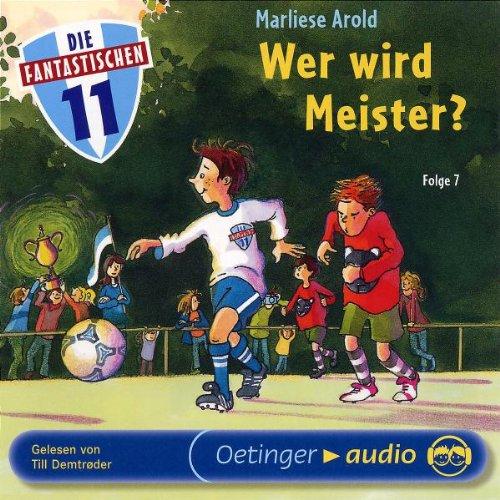 Die Fantastischen Elf: Wer Wird Meister?