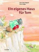 Ein eigenes Haus für Tom