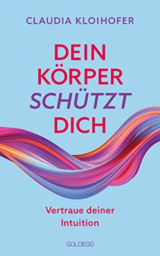 Dein Körper schützt dich: Vertraue seinen Signalen und deiner Intuition