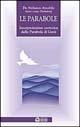 Le parabole. Interpretazione esoterica delle parabole di Gesù (Uomini e spiritualità)