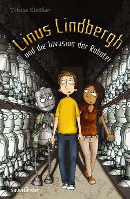 Linus Lindbergh und die Invasion der Roboter: Band 2