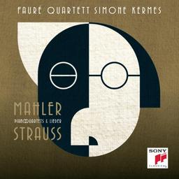 Strauss & Mahler-Piano Quartets & Lieder