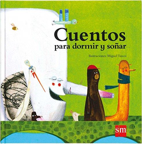 Cuentos para dormir y soñar (Álbumes ilustrados)