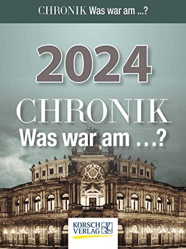 Chronik - Was war am...? 2024: Tages-Abreisskalender I Spannendes Quiz zur geschichtlichen Allgemeinbildung I Aufstellbar I 12 x 16 cm