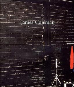 James Coleman. Zweisprachige Ausgabe: Deutsch / Englisch.