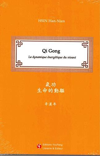 Qi gong : la dynamique énergétique du vivant