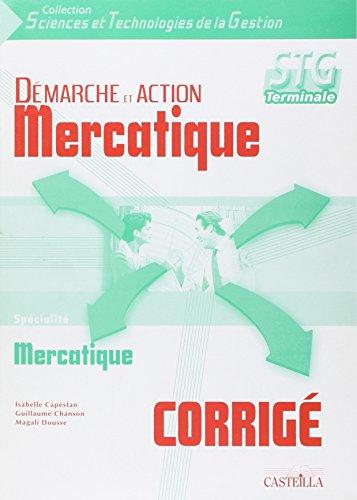 Démarche et action mercatique, terminale STG, spécialité mercatique : corrigé