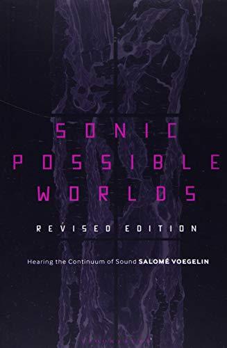 Sonic Possible Worlds, Revised Edition: Hearing the Continuum of Sound