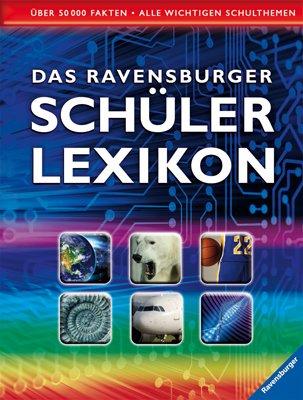 Ravensburger Lexika: Das Ravensburger Schülerlexikon