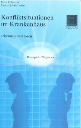 Konfliktsituationen im Krankenhaus erkennen und lösen