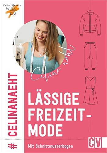 Celina näht lässige Freizeitmode. 12 stylische Freizeit-Modelle, leicht gemacht mit beigelegtem Schnittmusterbogen. Blouson, Kleid, Mini-Rock und vieles mehr in angesagten Farben und Schnitten.