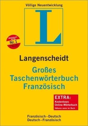 Langenscheidt Großes Taschenwörterbuch Französisch - Deutsch / Deutsch - Französich Rund 130.000 Stichwörter und Wendungen