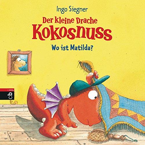 Der kleine Drache Kokosnuss - Wo ist Matilda?: Pappbilderbuch (Bilderbücher, Band 3)