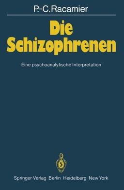 Die Schizophrenen: Eine psychoanalytische Interpretation