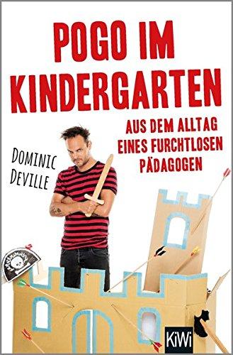 Pogo im Kindergarten: Aus dem Alltag eines furchtlosen Pädagogen