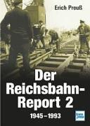 Der Reichsbahn-Report 2: 1945-1993