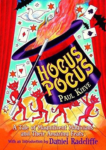 Hocus Pocus: A Tale of Magnificent Magicians and Their Amazing Feats