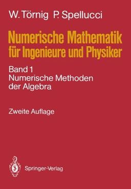 Numerische Mathematik für Ingenieure und Physiker: Band 1: Numerische Methoden der Algebra (German Edition)