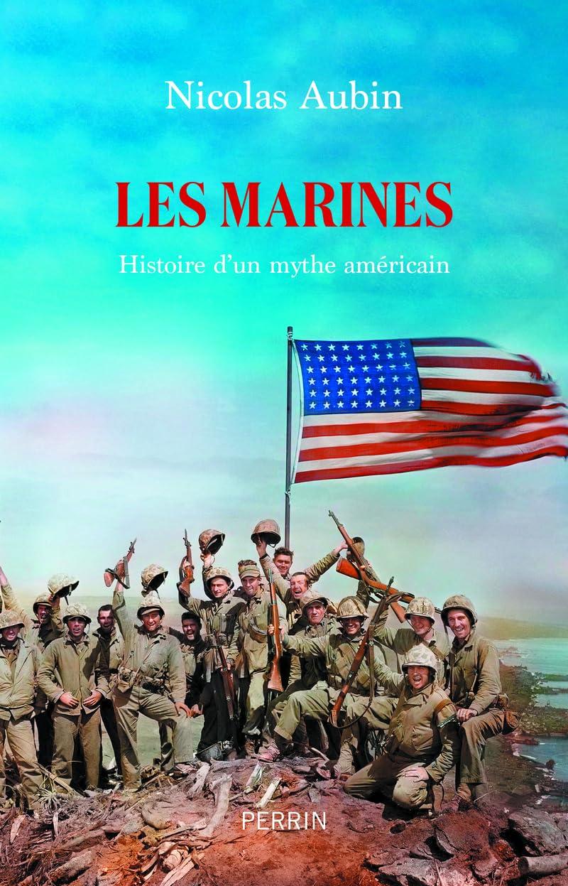 Les Marines : histoire d'un mythe américain