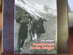 Bauernwerk in den Bergen: Arbeit und Leben der Bergbauern in Bilddokumenten aus einem halben Jahrhundert