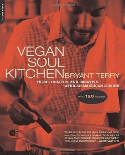 Vegan Soul Kitchen: Fresh, Healthy, and Creative African American Cuisine