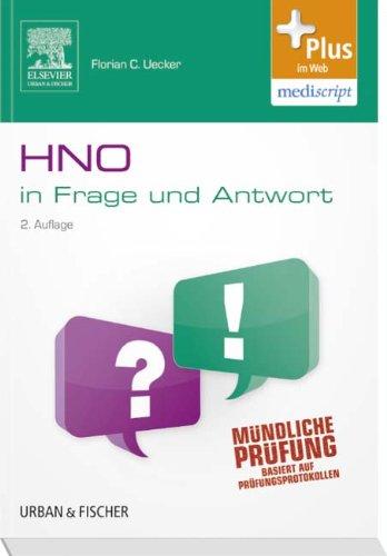 Hals-Nasen-Ohren-Heilkunde in  Frage und Antwort: Fragen und Fallgeschichten zur Vorbereitung auf mündliche Prüfungen während des Semesters und Examen - mit Zugang zum Elsevier-Portal