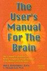 The User's Manual For The Brain Volume 1: The Complete Manual for Neuro-Linguistic Programming practitioner Certification