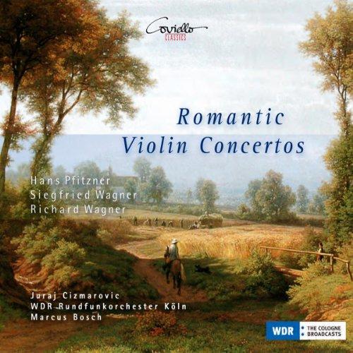 Violinkonzerte der Romantik (Werke von Siegfried Wagner, Hans Pfitzner & Richard Wagner)