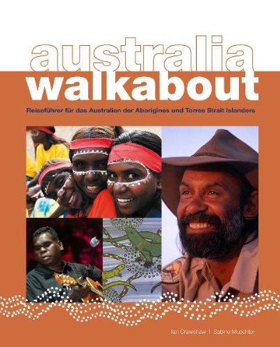 australia walkabout: Reiseführer für das Australien der Aborigines und Torres Strait Islander