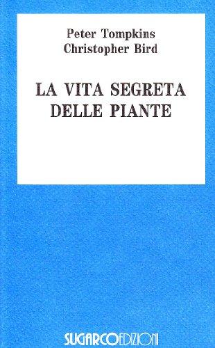 La vita segreta delle piante (Tasco.Scienze)