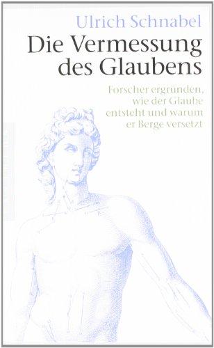 Die Vermessung des Glaubens: Forscher ergründen, wie der Glaube entsteht und warum er Berge versetzt