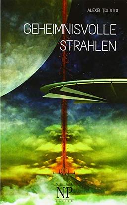 Geheimnisvolle Strahlen: Science-Fiction Roman