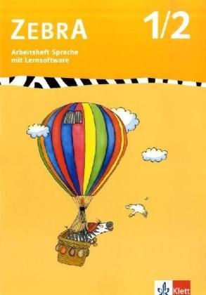 Zebra 1 / 2. Arbeitsheft Sprache mit CD-ROM: Arbeitsheft Sprache mit Lernsoftware