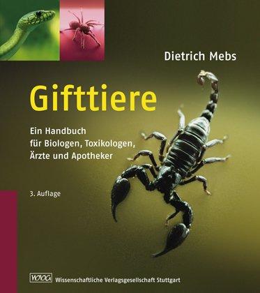 Gifttiere: Ein Handbuch für Biologen, Toxikologen, Ärzte und Apotheker