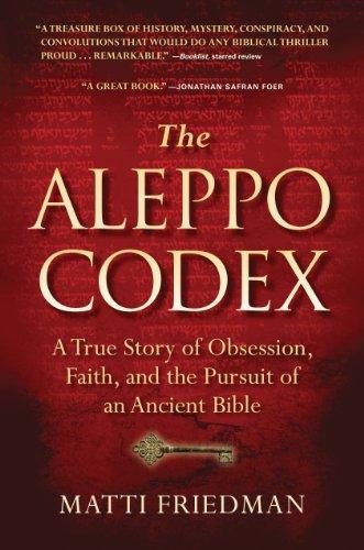 The Aleppo Codex: A True Story of Obsession, Faith, and the Pursuit of an Ancient Bible