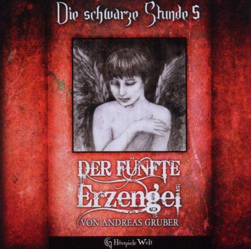 Die Schwarze Stunde 5-der Fünfte Erzengel