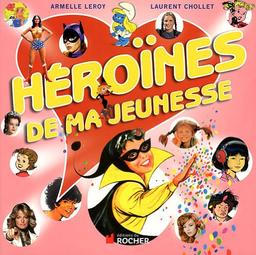 Héroïnes de ma jeunesse