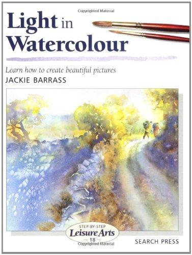 Light in Watercolour (Step-by-Step Leisure Arts)