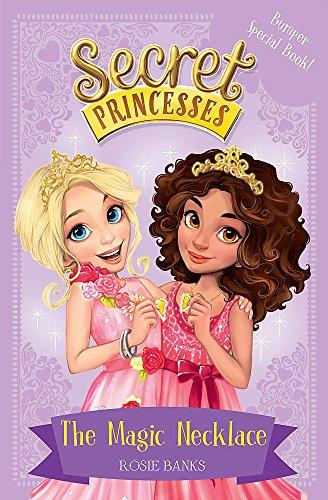 The Magic Necklace – Bumper Special Book!: Book 1 (Secret Princesses, Band 1001)