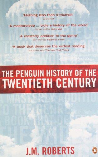 The Penguin History of the Twentieth Century: The History of the World, 191 to the Present: The History of the World, 1901 to the Present (Allen Lane History)