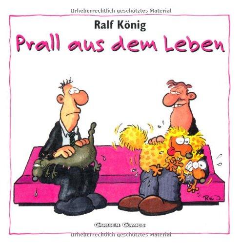 Prall aus dem Leben: Neuausgabe