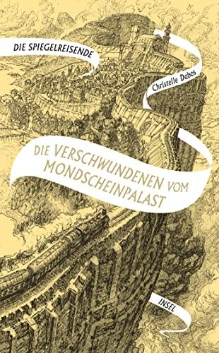 Die Spiegelreisende: Band 2 - Die Verschwundenen vom Mondscheinpalast