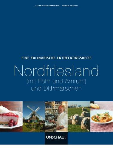 Eine kulinarische Entdeckungsreise Nordfriesische Inseln, Dithmarschen und Umgebung