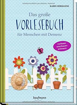 Das große Vorlesebuch für Menschen mit Demenz: Geschichten, Gedichte, Rätsel und viele Tipps (Vorlesegeschichten für Menschen mit Demenz)