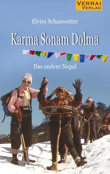 Karma Sonam Dolma - das andere Nepal: Das andere Nepal