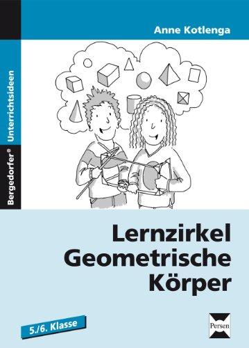 Lernzirkel Geometrische Körper: 5. und 6. Klasse