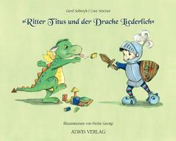 Ritter Titus und der Drache Liederlich